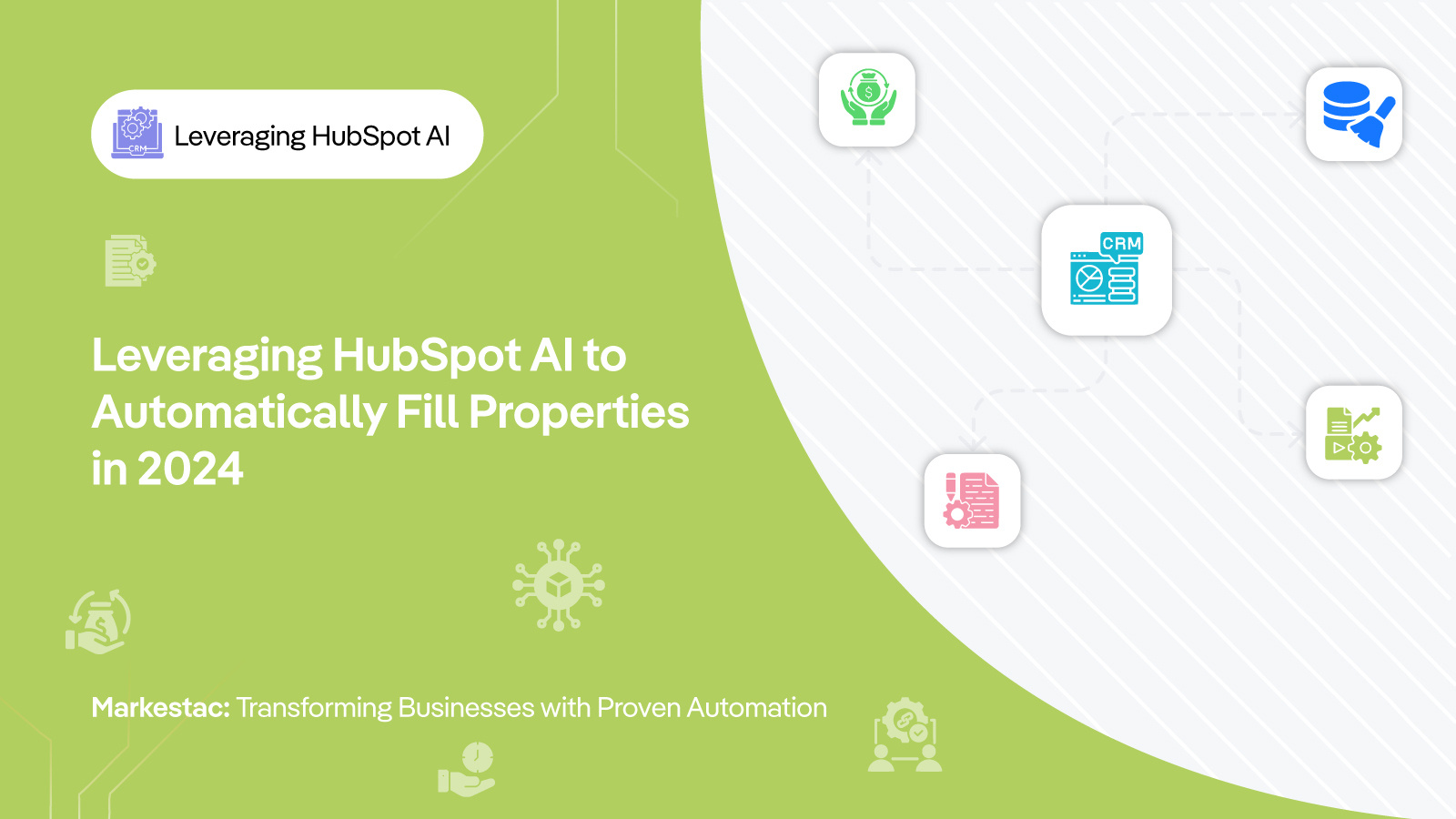 Leveraging HubSpot AI to Automatically Fill Properties in 2024